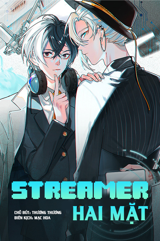 Streamer Hai Mặt – Song Thần Chủ Bá